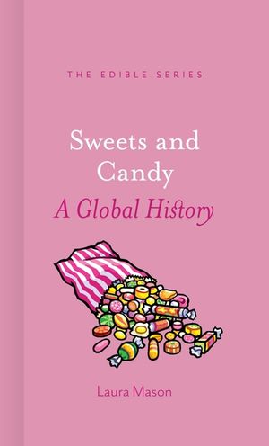 Sweets and Candy: A Global History image number 0