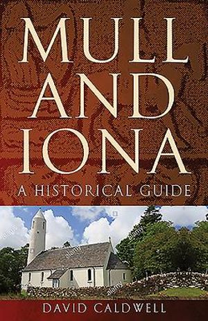 Mull and Iona: A Historical Guide image number 0