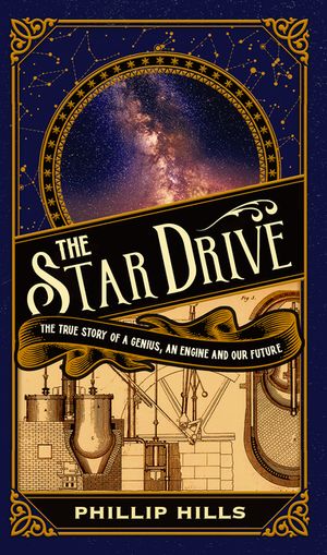 The Star Drive: The True Story of a Genius, an Engine and Our Future image number 0