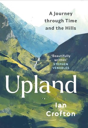 Upland: A Journey Through Time and the Hills image number 0