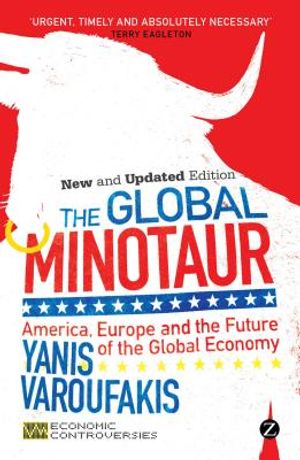 The Global Minotaur: America, the True Origins of the Financial Crisis and the Future of the World Economy image number 0