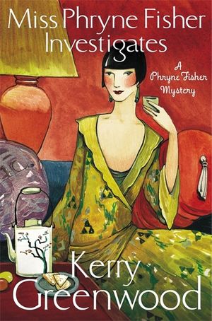 Miss Phryne Fisher Investigates. by Kerry Greenwood image number 0