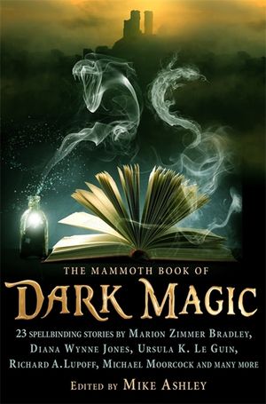 The Mammoth Book of Dark Magic. Edited by Mike Ashley image number 0