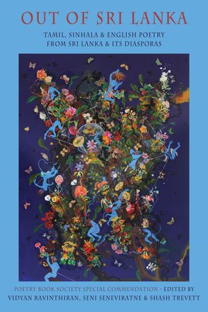 Out of Sri Lanka: Tamil, Sinhala and English Poetry from Sri Lanka and Its Diasporas image number 0