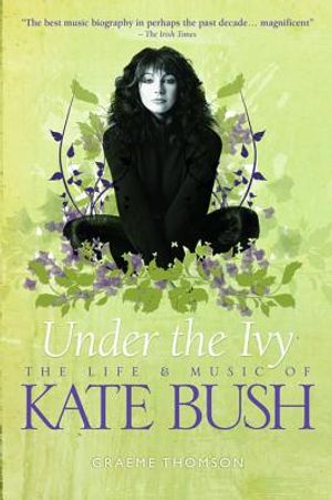 Under the Ivy: The Life & Music of Kate Bush image number 0