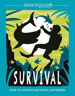 Survival: How to Survive Anything, Anywhere image number 0