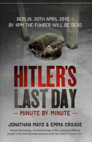 Hitler's Last Day : Minute by Minute image number 0