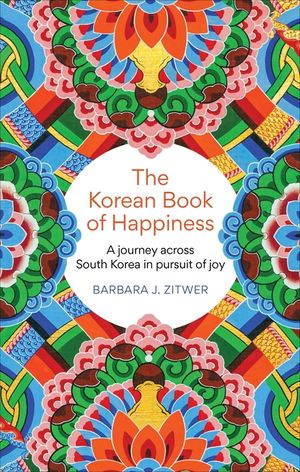The Korean Book of Happiness: A Journey Across South Korea in Pursuit of Joy image number 0