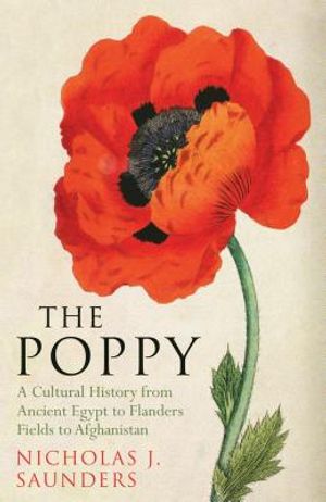 The Poppy: A History of Conflict, Loss, Remembrance, and Redemption image number 0