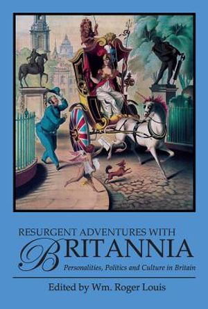 Resurgent Adventures with Britannia: Personalities, Politics and Culture in Britain image number 0
