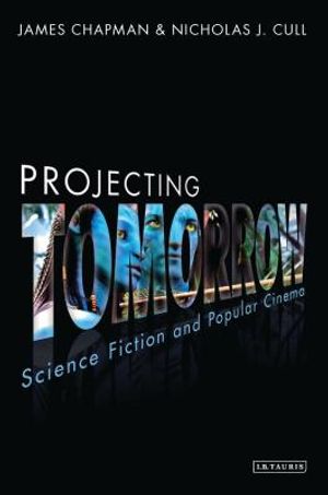 Projecting Tomorrow: Science Fiction and Popular Cinema image number 0