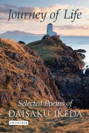 Journey of Life: Selected Poems of Daisaku Ikeda image number 0