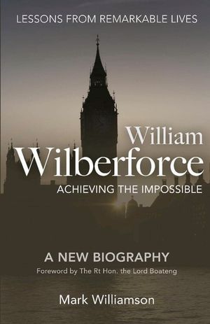 William Wilberforce: Achieving The Impossible image number 0