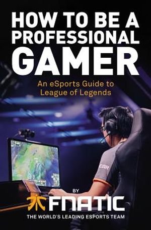 How to Be a Professional Gamer: An Esports Guide to League of Legends image number 0