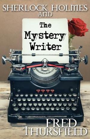 Sherlock Holmes and the Mystery Writer image number 0