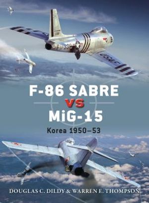 F-86 Sabre Vs Mig-15: Korea 1950-53 image number 0
