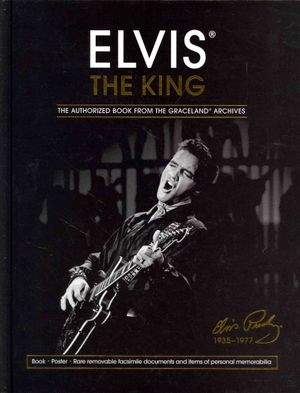 Elvis The King : The Authorized Book from the Graceland Archives image number 0