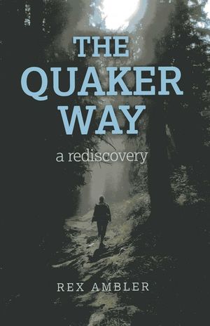 The Quaker Way: A Rediscovery image number 0