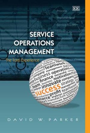 Service Operations Management: The Total Experience image number 0