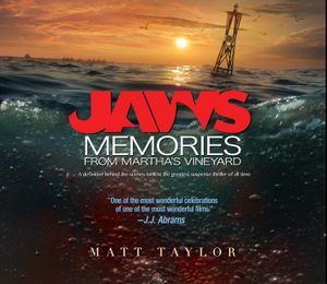 Jaws: Memories from Martha's Vineyard: A Definitive Behind-The-Scenes Look at the Greatest Suspense Thriller of All Time image number 0