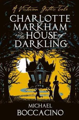 Charlotte Markham and the House of Darkling. Michael Boccacino image number 0