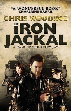 The Iron Jackal: A Tale of the Ketty Jay image number 0