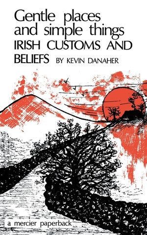 Gentle Places and Simple Things: Irish Customs and Beliefs image number 0