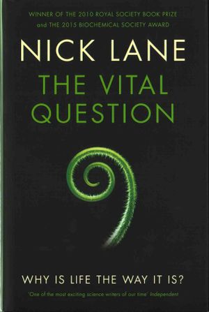 The Vital Question : Why Is Life the Way It Is? image number 0