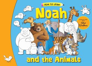 Noah and the Animals: Step by Step with Steve Smallman image number 0