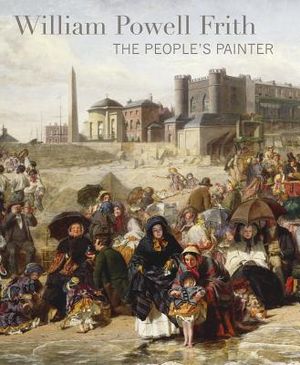 William Powell Frith: The People's Painter image number 0