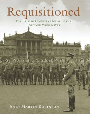 Requisitioned: The British Country House in the Second World War image number 0