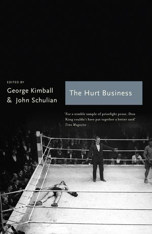 The Hurt Business: American Writers on Boxing image number 0