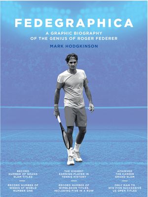 Fedegraphica: A Graphic Biography of the Genius of Roger Federer image number 0