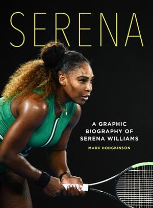 Serena: A Graphic Biography of the Greatest Tennis Champion image number 0