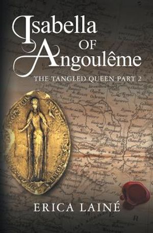 Isabella of Angoul&ecirc;me: The Tangled Queen Part 2 image number 0