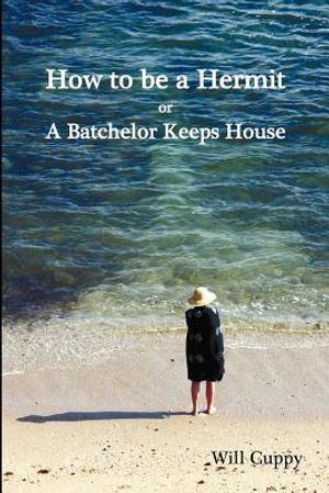 How to Be a Hermit, or a Batchelor Keeps House image number 0