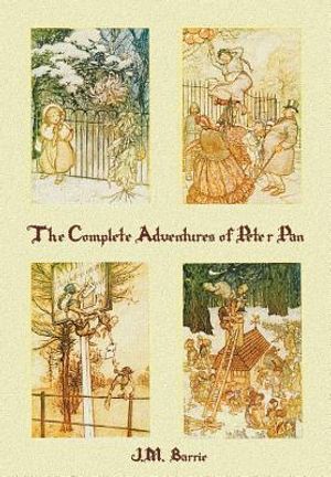 The Complete Adventures of Peter Pan (complete and unabridged) includes: The Little White Bird, Peter Pan in Kensington Gardens (illustrated) and Pete image number 0