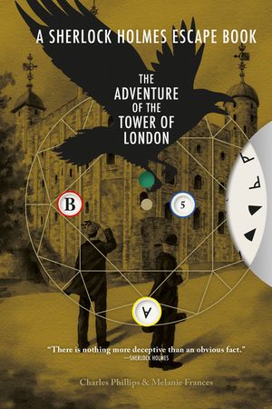 The Sherlock Holmes Escape Book: Adventure of the Tower of London: Solve the Puzzles to Escape the Pagesvolume 4 image number 0