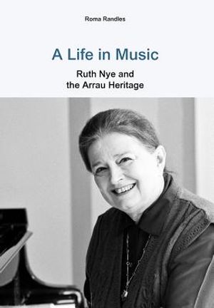 A Life in Music Ruth Nye and the Arrau Heritage image number 0
