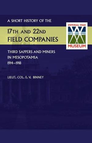Short History of the 17th and 22nd Field Companies, Third Sappers and Miners, in Mesopotamia 1914-1918 image number 0