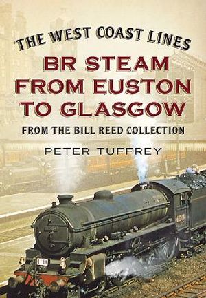 The West Coast Lines: Br Steam from Euston to Glasgow image number 0
