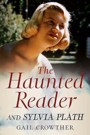 The Haunted Reader and Sylvia Plath image number 0