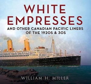 White Empresses and Other Canadian Pacific Liners of the 1920s & 30s image number 0