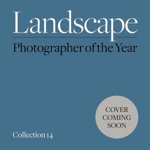 Landscape Photographer of the Year: Collection 14 image number 0
