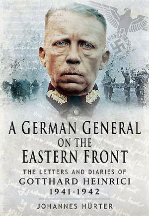 A German General on the Eastern Front: The Letters and Diaries of Gotthard Heinrici, 1941-1942 image number 0