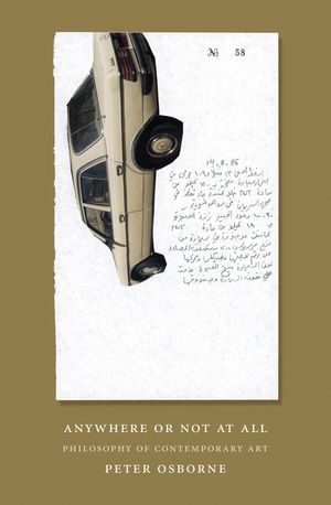 Anywhere or Not at All: Philosophy of Contemporary Art image number 0