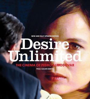 Desire Unlimited: The Cinema of Pedro Almod&oacute;var image number 0