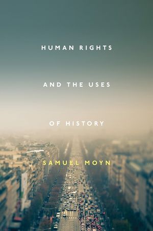 Human Rights and the Uses of History image number 0
