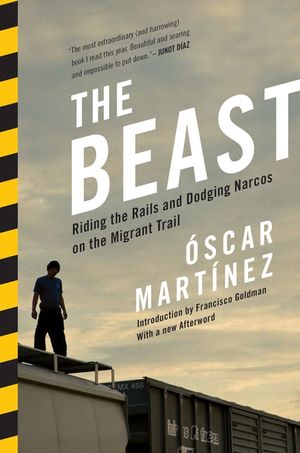 The Beast: Riding the Rails and Dodging Narcos on the Migrant Trail image number 0