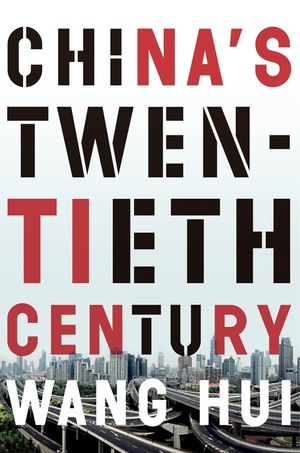 China's Twentieth Century: Revolution, Retreat and the Road to Equality image number 0